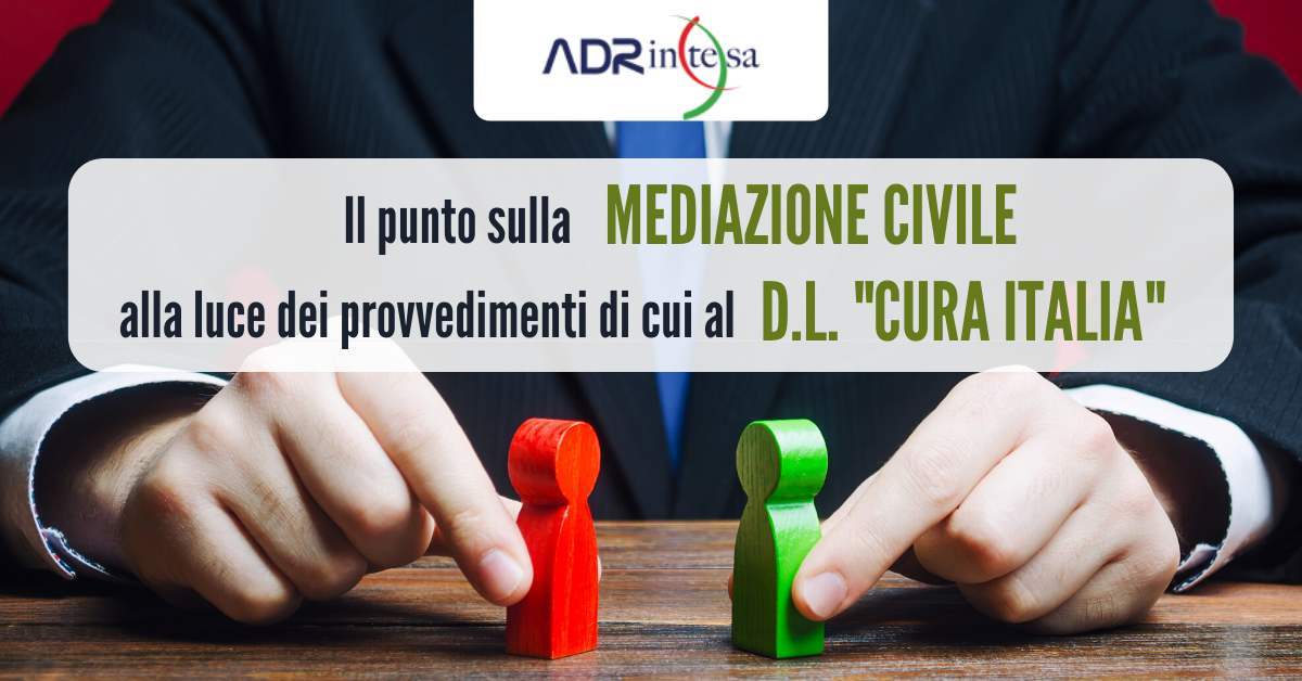 Mediazione Civile ai tempi del Coronavirus: il DL Cura Italia